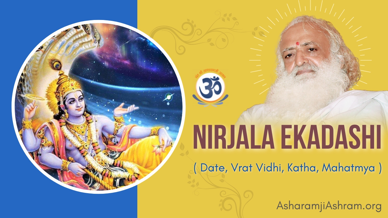 You are currently viewing Nirjala Ekadashi 2021: Date, Vrat Vidhi, Katha, Mahatmya, Parana